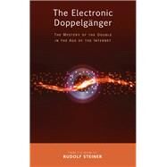 The Electronic Doppelgnger by Steiner, Rudolf; Neider, Andreas; Breslaw, Simon Luke, 9781855845251