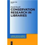 Conservation Research in Libraries by Howell, David, 9783110375251