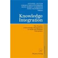 Knowledge Integration by Jetter, Antonie; Kraaijenbrink, Jeroen; Schroder, Hans-horst; Wijnhoven, Fons, 9783790825251
