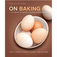 On Baking (Update) Plus MyLab Culinary with Pearson eText -- Access Card Package by Labensky, Sarah R.; Martel, Priscilla A.; Van Damme, Eddy, 9780134115252