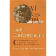 Holy Entrepreneurs by Bouchard, Constance Brittain, 9780801475252