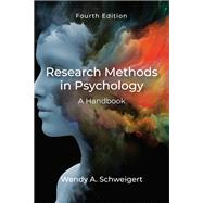 Research Methods in Psychology: A Handbook by Schweigert, Wendy A., 9781478645252