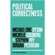 Political Correctness by Griffiths, Rudyard, 9781487005252
