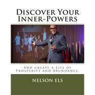 Discover Your Inner-powers by Els, Nelson, 9781511515252