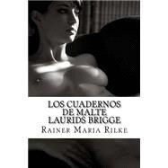 Los Cuadernos De Malte Laurids Brigge by Rilke, Rainer Maria, 9781523875252