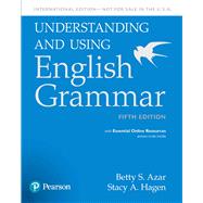 Understanding and Using English Grammar, SB with Essential Online Resources - International Edition by Azar, Betty S; Hagen, Stacy A., 9780134275253