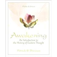 Awakening: An Introduction to the History of Eastern Thought, 5E w/MySearchLab access card by Bresnan,Patrick S., 9780205935253