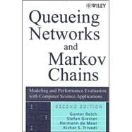 Queueing Networks and Markov Chains Modeling and Performance Evaluation with Computer Science Applications by Bolch, Gunter; Greiner, Stefan; de Meer, Hermann; Trivedi, Kishor S., 9780471565253