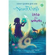 Never Girls #11: Into the Waves (Disney: The Never Girls) by Thorpe, Kiki; Christy, Jana, 9780736435253