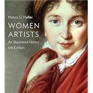Women Artists An Illustrated History by Heller, Nancy G., 9780789215253