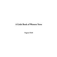 Little Book of Western Verse by Field, Eugene, 9781414275253