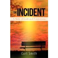 The Incident by Smith, Curt, 9781475115253