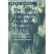 The Institutional Context of Population Change by Pampel, Fred C., 9780226645254