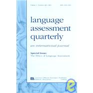 The Ethics of Language Assessment: A Special Double Issue of language Assessment Quarterly by Davies, Alan, 9780805895254
