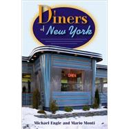 Diners Of New York by Engle, Michael, 9780811735254