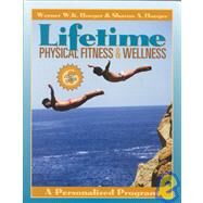 Lifetime Physical Fitness and Wellness A Personalized Program by Hoeger, Wener W.K.; Hoeger, Sharon A., 9780895825254