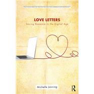 Love Letters: Romantic Communication in the Digital Age by Janning; Michelle, 9781138055254