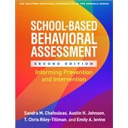 School-Based Behavioral Assessment Informing Prevention and Intervention by Chafouleas, Sandra M.; Johnson, Austin H.; Riley-Tillman, T. Chris; Iovino, Emily A., 9781462545254
