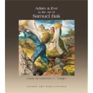 Adam & Eve in the Art of Samuel Bak by Langer, Lawrence L., 9781879985254