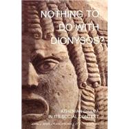 Nothing to Do With Dionysus? by Winkler, John J.; Zeitlin, Froma I., 9780691015255