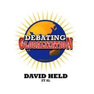 Debating Globalization by Barnett, Anthony; Held, David; Henderson, Casper, 9780745635255