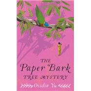 The Paper Bark Tree Mystery by Ovidia Yu, 9781472125255