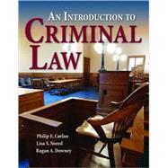 An Introduction to Criminal Law by Carlan, Philip; Nored, Lisa S.; Downey, Ragan A., 9780763755256