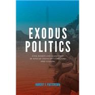 Exodus Politics by Patterson, Robert J., 9780813935256