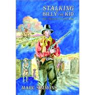 Stalking Billy the Kid by Simmons, Marc, 9780865345256