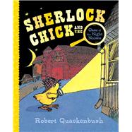 Sherlock Chick and the Case of the Night Noises by Quackenbush, Robert; Quackenbush, Robert, 9781534415256
