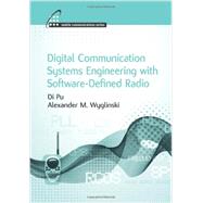 Digital Communication Systems Engineering with Software-Defined Radio by Pu, Di; Wyglinski, Alexander M., 9781608075256