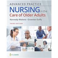 Advanced Practice Nursing in the Care of Older Adults by Kennedy-Malone, Laurie; Duffy, Evelyn, 9781719645256