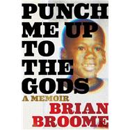 Punch Me Up To The Gods by Broome, Brian, 9780358695257