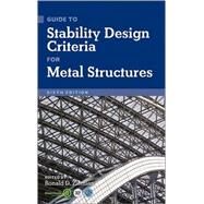 Guide to Stability Design Criteria for Metal Structures by Ziemian, Ronald D., 9780470085257