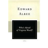 Who's Afraid of Virginia Woolf? A Play by Albee, Edward, 9780743255257