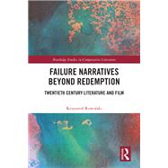 Failure Narratives Beyond Redemption by Krzysztof Rowinski, 9781041215257