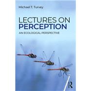 An Ecological Perspective on Perception by Turvey; Michael T., 9781138335257