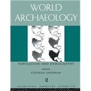 Population and Demography: World archaeology 30:2 by Shennan,Stephen, 9781138405257