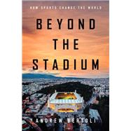 Beyond the Stadium by Andrew Bertoli, 9781503645257