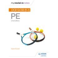 My Revision Notes: OCR GCSE (9-1) PE 2nd Edition by Sarah Powell, 9781510405257