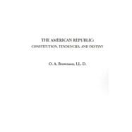 The American Republic by Brownson, Orestes Augustus, 9781588275257