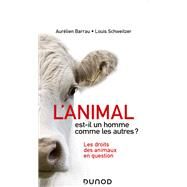 L'animal est-il un homme comme les autres ? by Aurlien Barrau; Louis Schweitzer, 9782100825257
