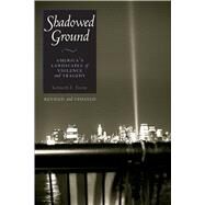 Shadowed Ground by Foote, Kenneth E., 9780292705258
