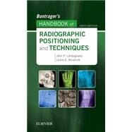 Bontrager's Handbook of Radiographic Positioning and Techniques by Lampignano, John; Kendrick, Leslie E., 9780323485258