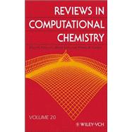 Reviews in Computational Chemistry, Volume 20 by Lipkowitz, Kenny B.; Larter, Raima; Cundari, Thomas R.; Boyd, Donald B., 9780471445258