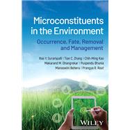 Microconstituents in the Environment Occurrence, Fate, Removal and Management by Surampalli, Rao Y.; Zhang, Tian C.; Kao, Chih-Ming; Ghangrekar, Makarand M.; Bhunia, Puspendu; Behera, Manaswini; Rout, Prangya R., 9781119825258