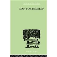 Man for Himself: An Inquiry into the Psychology of Ethics by Fromm, Erich, 9781138875258