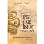 The Hinge of Your History by Scott, Latayne C., 9781453765258