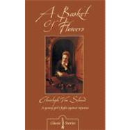 Basket of Flowers : A Young Girl's Fight Against Injustice by Von Schonborn, Christoph, 9781857925258