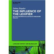 The Influence of the Lexifier by Debra Ziegeler, 9783110785258